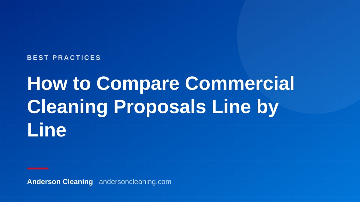 How to Compare Commercial Cleaning Proposals Line by Line